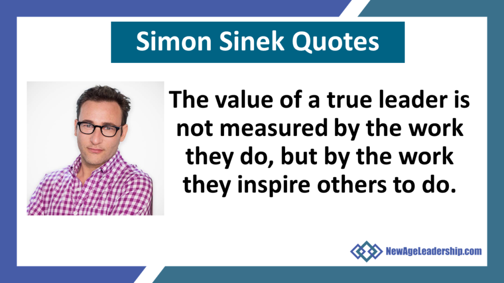 Simon Sinek Quotes On Leadership - Ileana Jackqueline