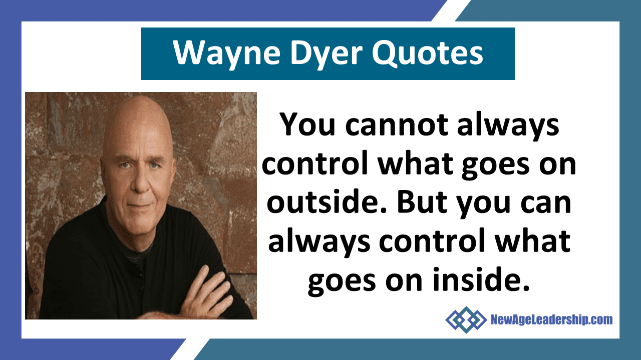 21 Wayne Dyer quotes that are Life-changing